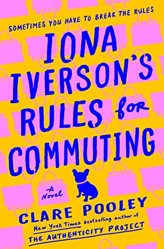 Iona Iverson’s Rules for Commuting by Clare Pooley | Goodreads