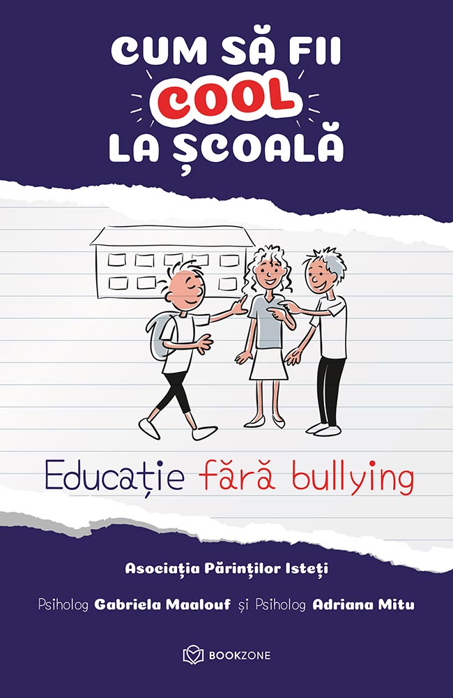 Cum sa fii cool la scoala. Educatie fara bullying