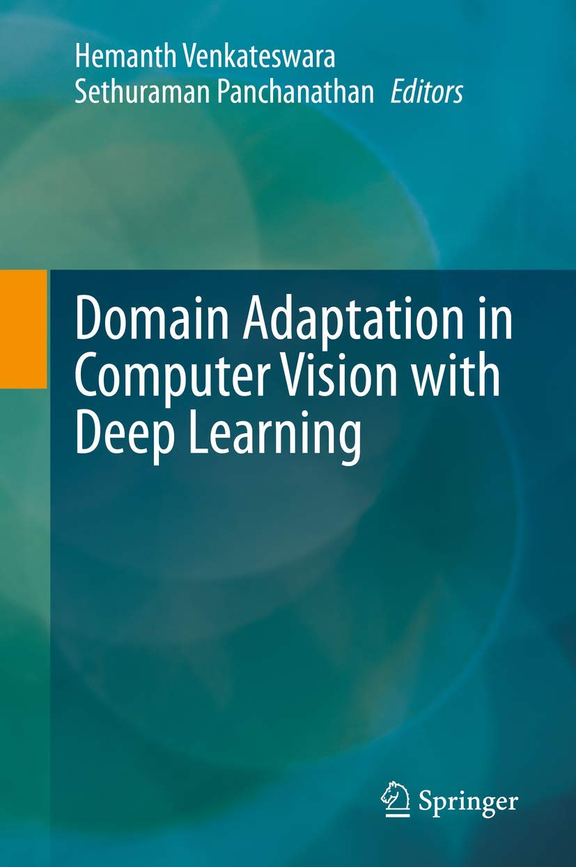 Domain Adaptation in Computer Vision with Deep Learning by Hemanth