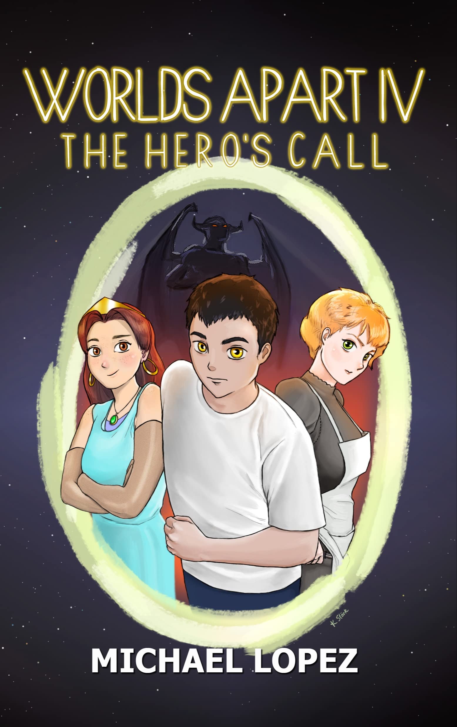 Worlds Apart IV (Light Novel) The Hero's Call by Michael Lopez Goodreads