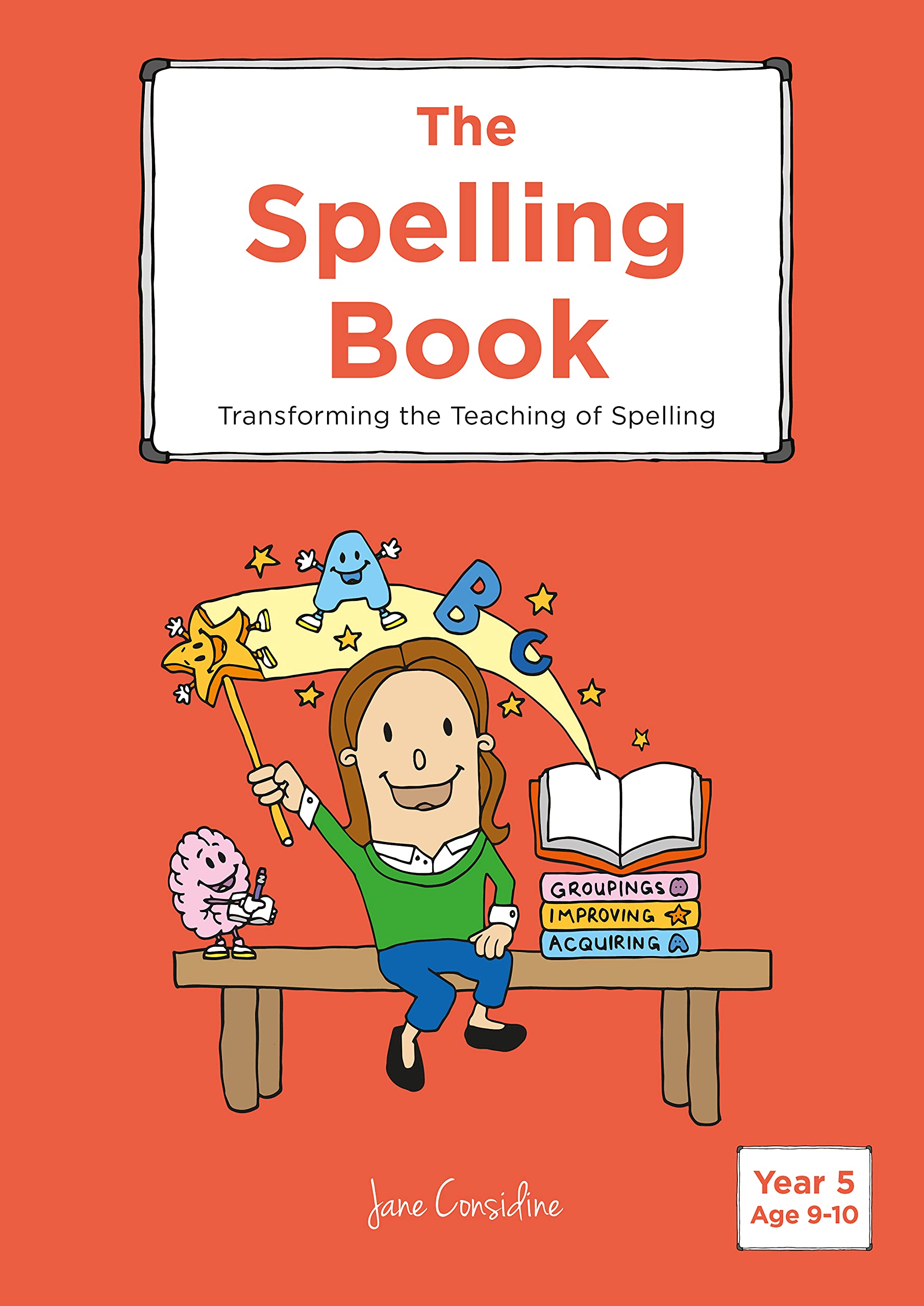 The Spelling Book Transforming the Teaching of Spelling by Jane