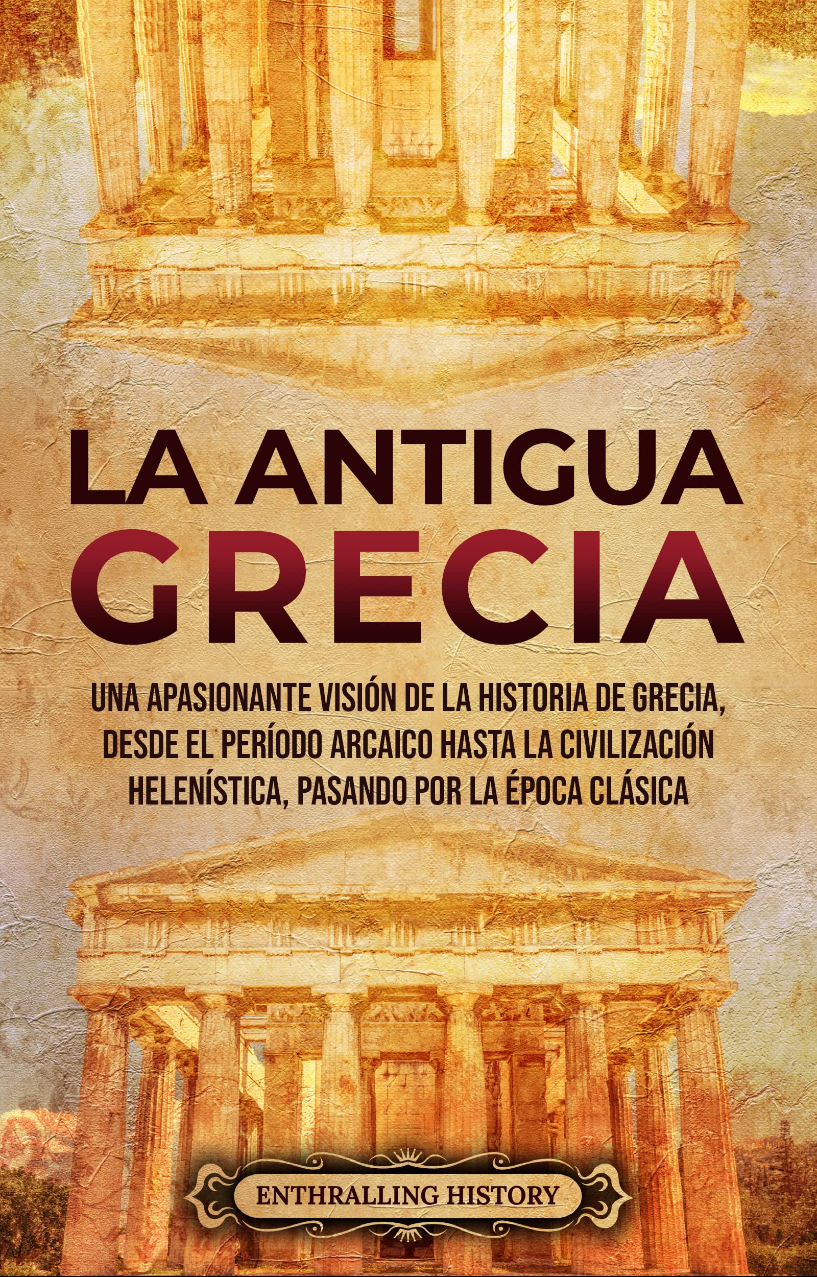La antigua Grecia [Ancient Greece] book cover