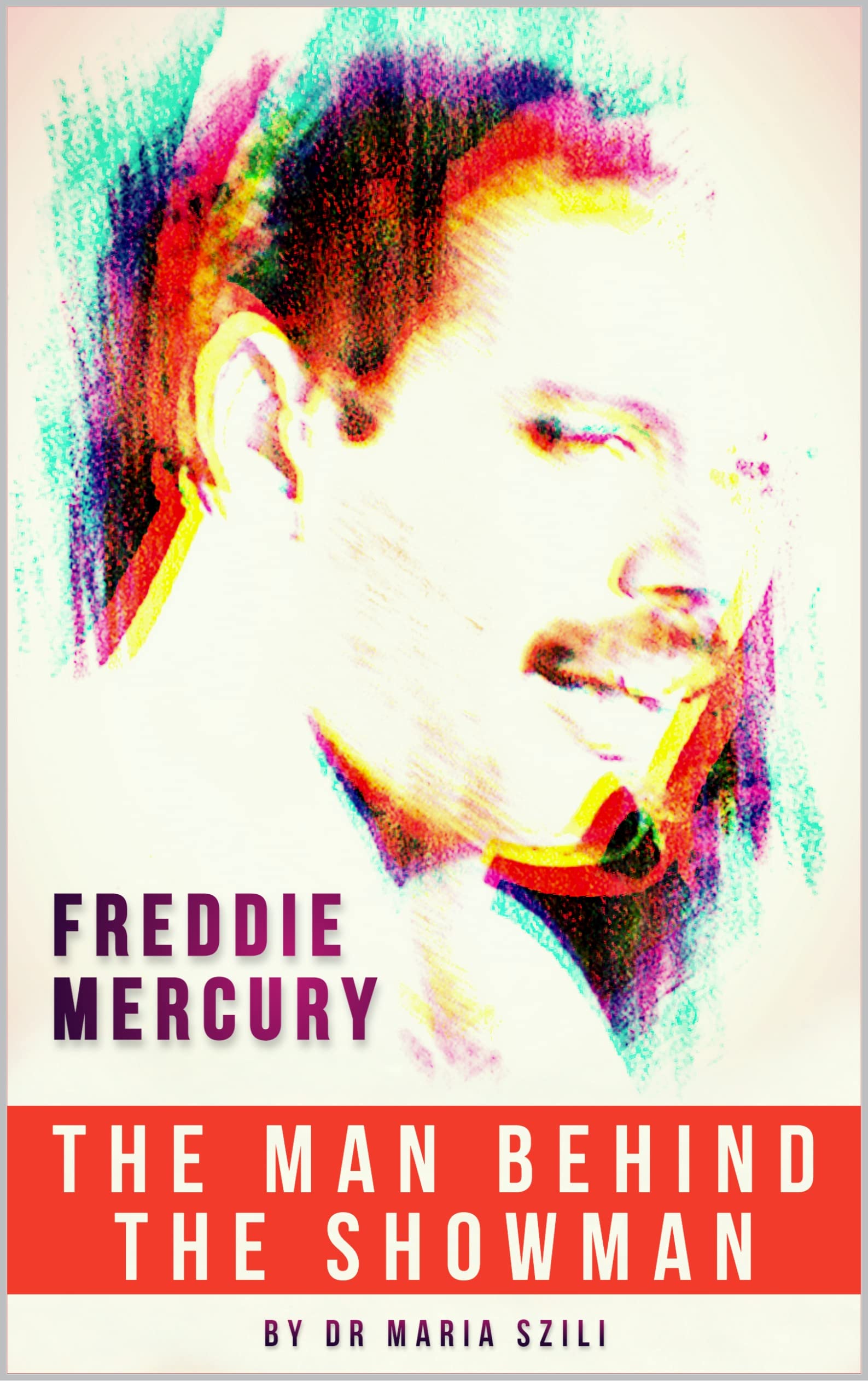Freddie Mercury: The Man Behind The Showman