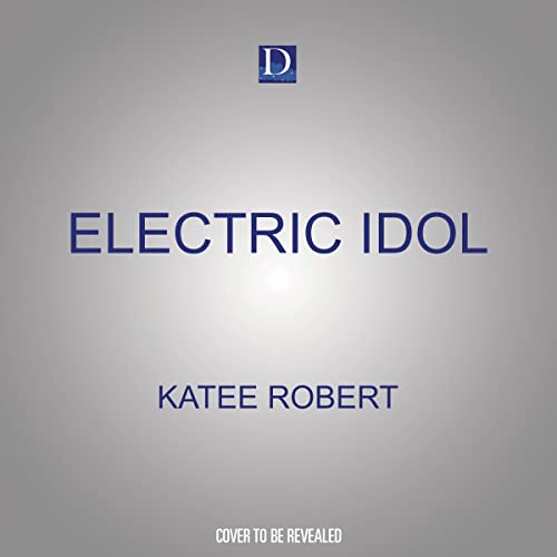 Electric Idol (Dark Olympus, 2) by Katee Robert Goodreads