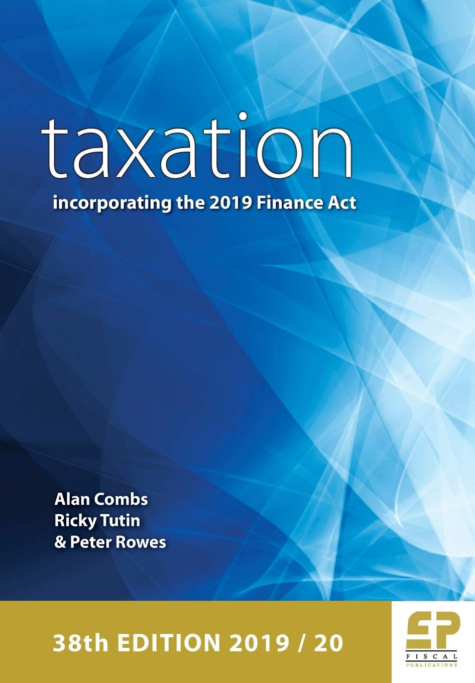 Taxation incorporating the 2019 Finance Act 2019/20 (38th edition