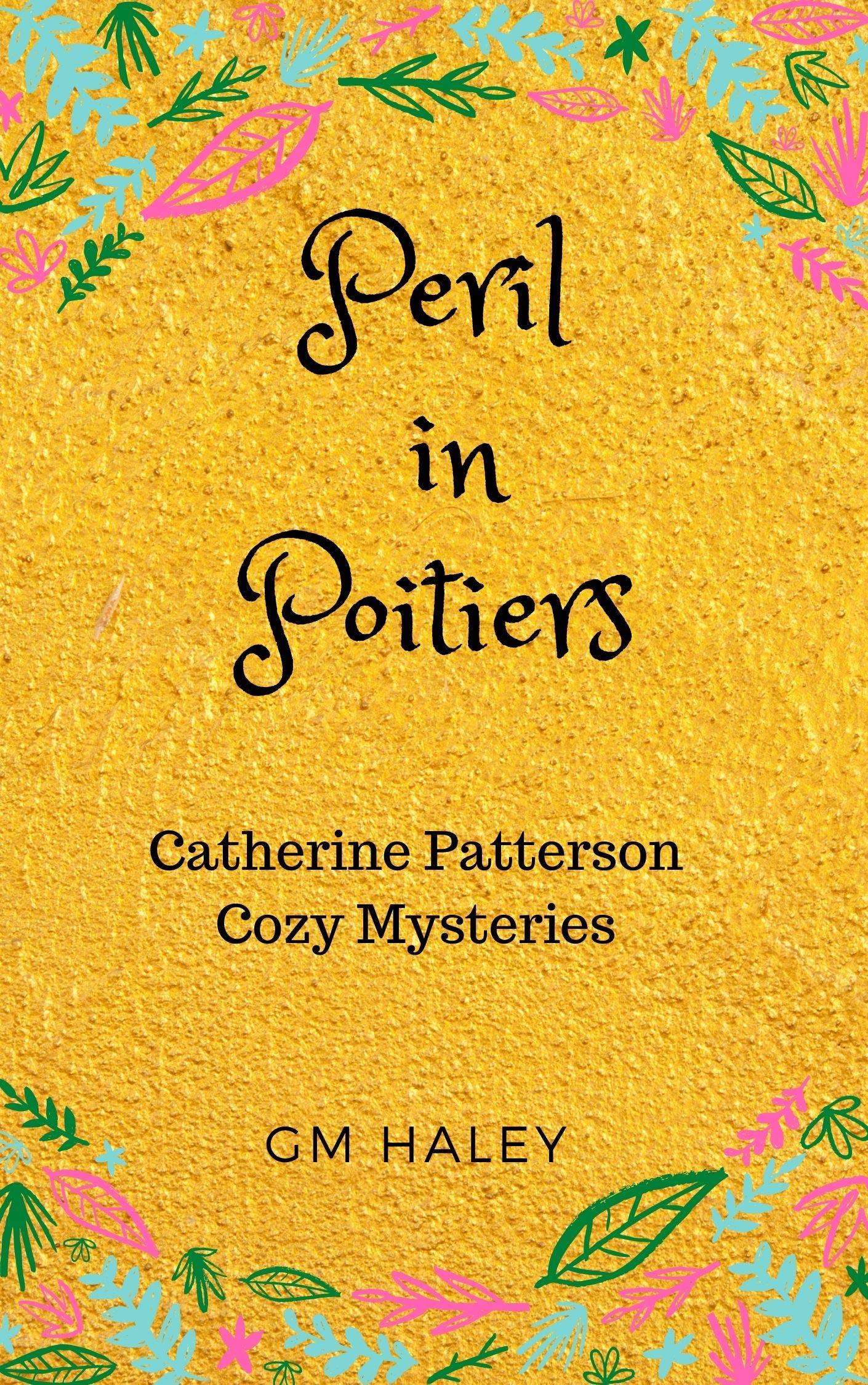 PERIL IN POITIERS: Catherine Patterson Mysteries