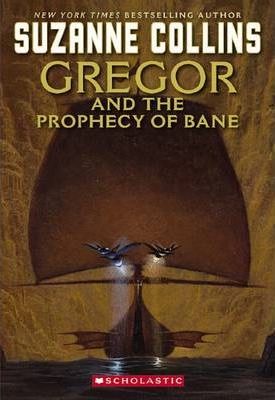 Gregor The Overlander And The Prophecy Of Bane (Underland Chronicles, #2)