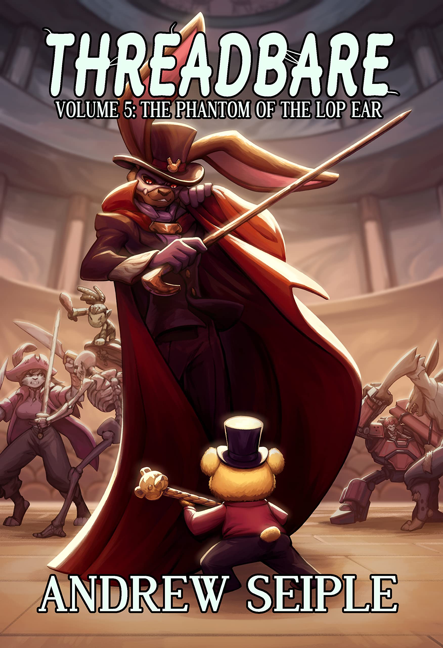 The Phantom of the Lop Ear (Threadbare 5) by Andrew Seiple Goodreads