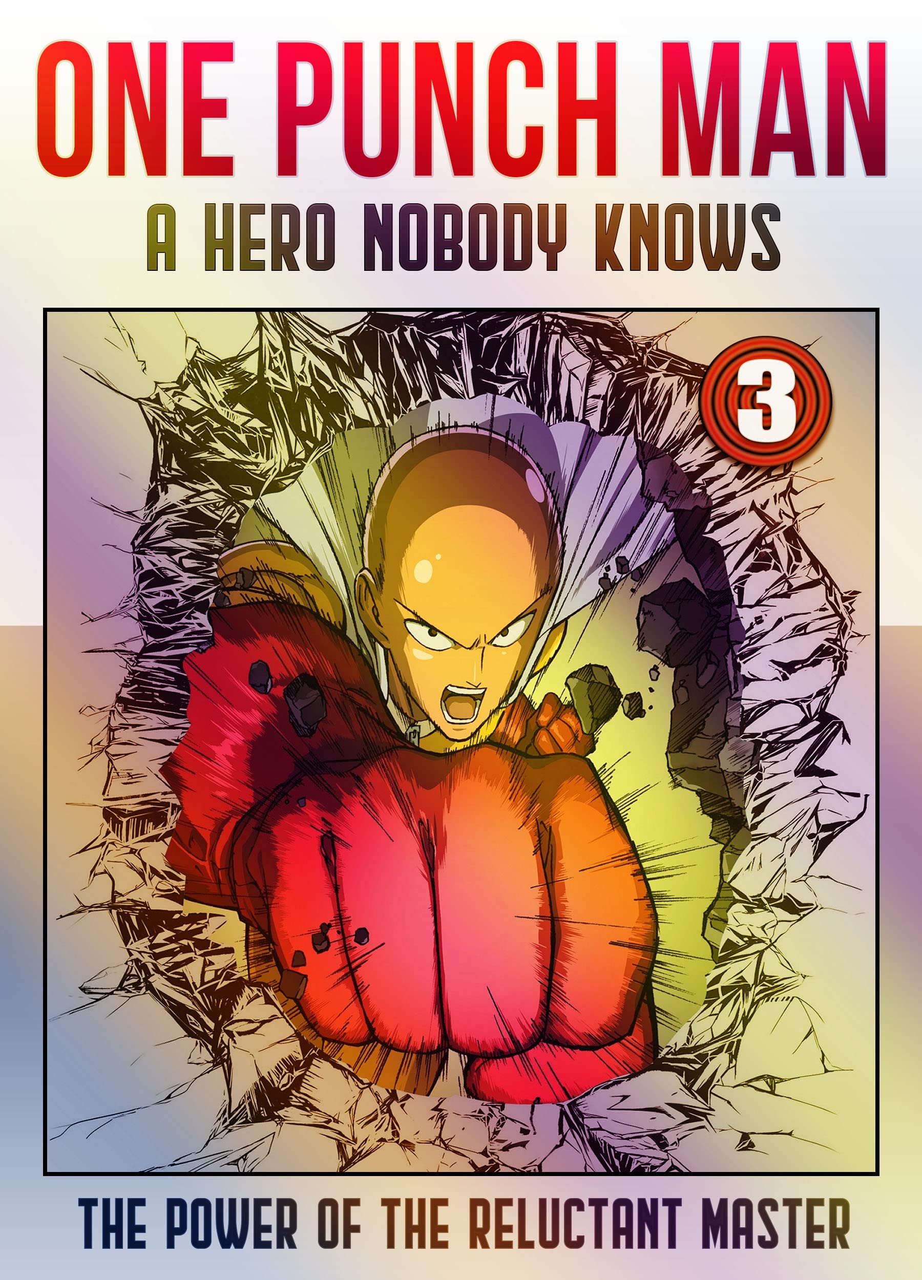 OnePunchManHero 3 by Micheal J McNeill Goodreads