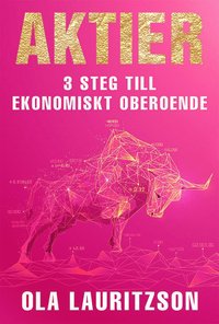 Aktier: 3 steg till ekonomiskt oberoende
