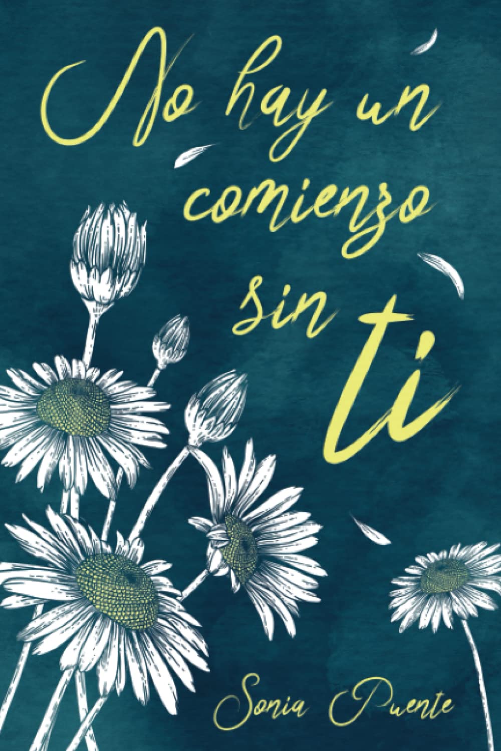 No hay un comienzo sin ti