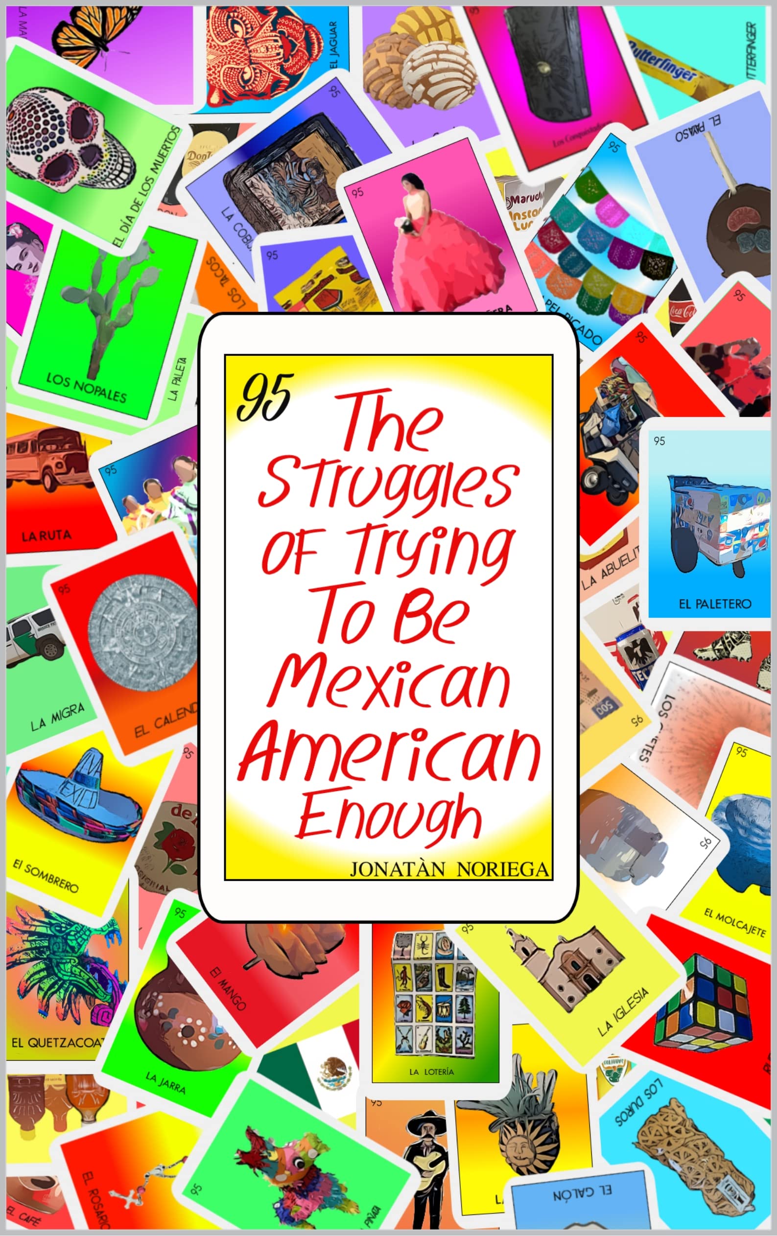 The Struggles of Trying to be Mexican American Enough by Jonatan