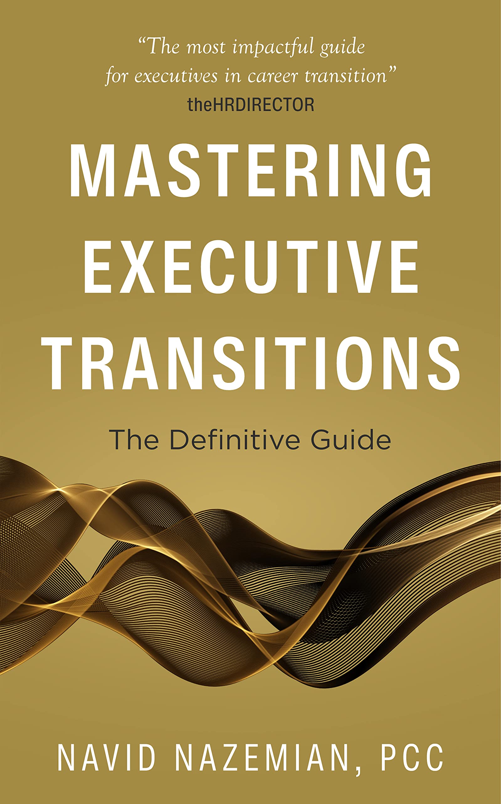 Mastering Executive Transitions: The Definitive Guide