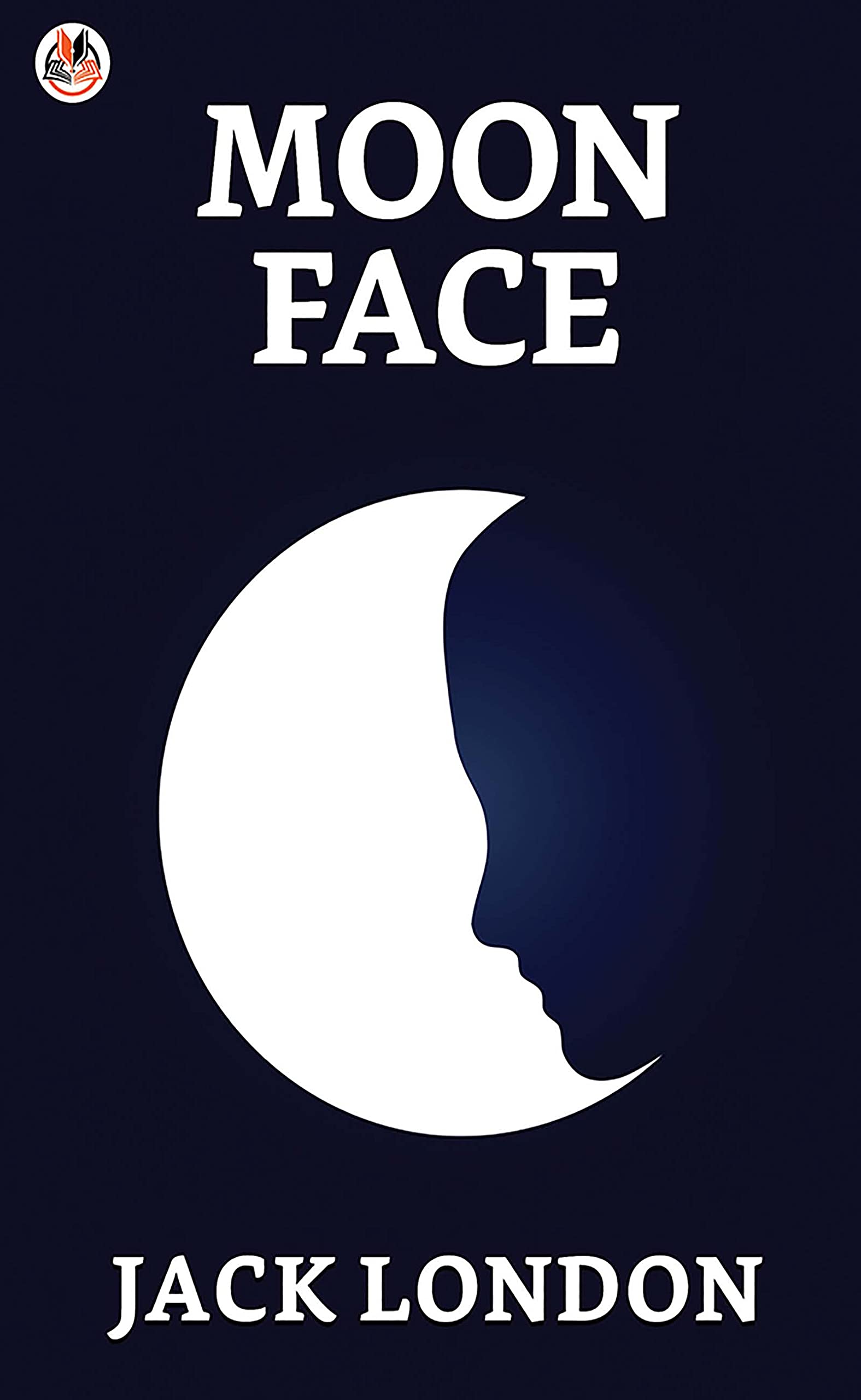 MoonFace and Other Stories by Jack London Goodreads