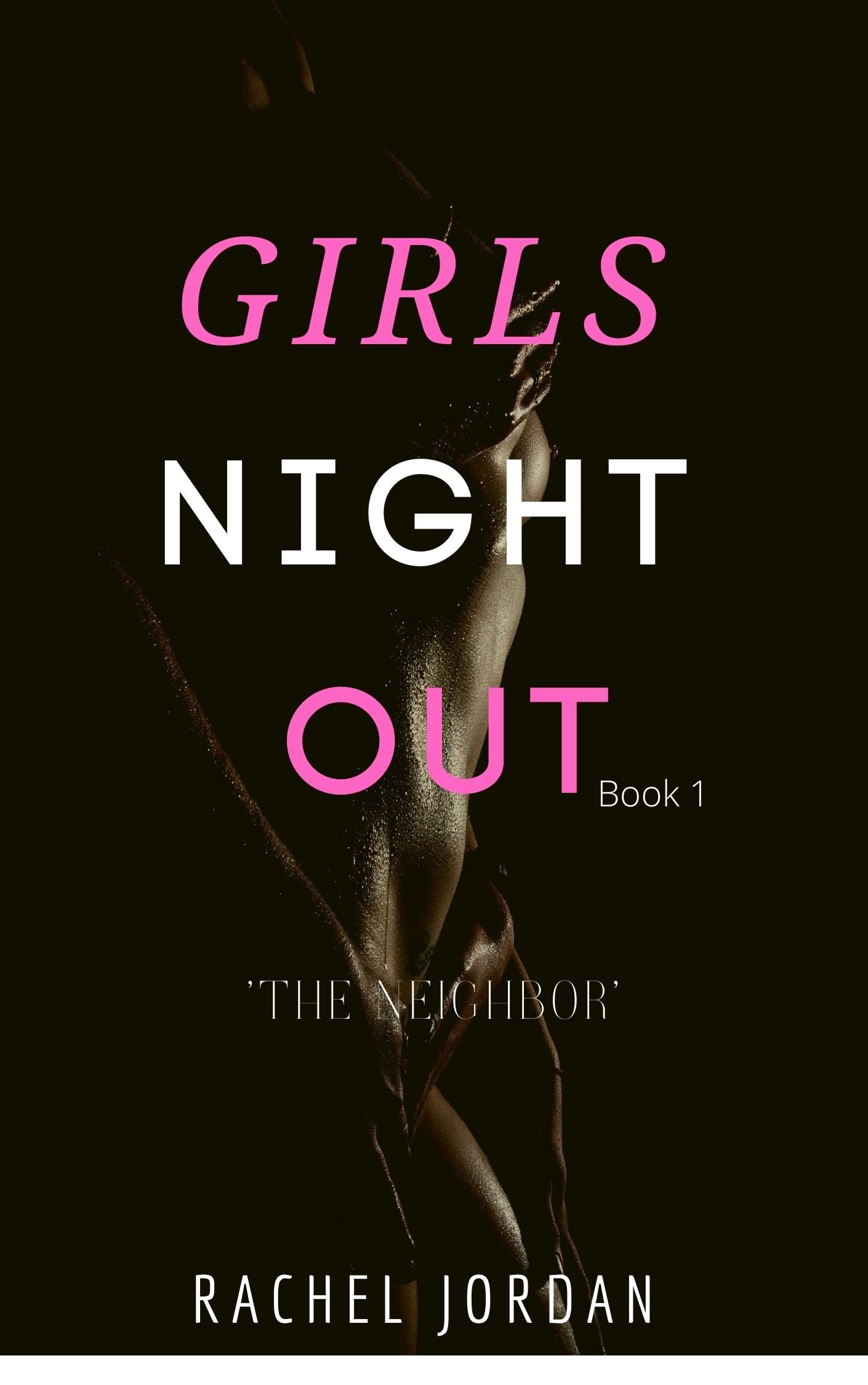 Girls' Night Out: The Neighbor
