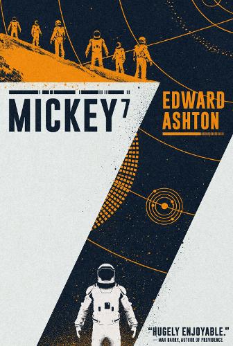 Mickey7 (Mickey7, #1)