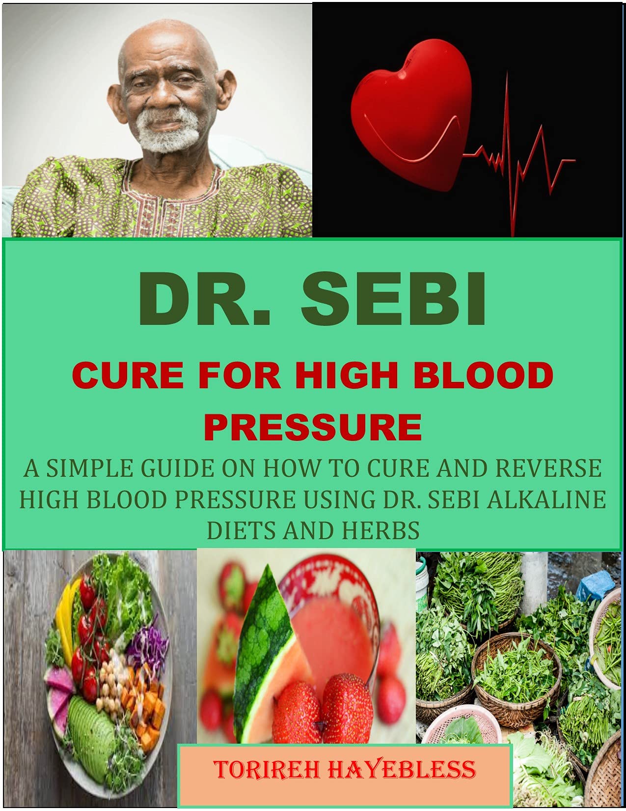 DR. SEBI CURE FOR HIGH BLOOD PRESSURE A SIMPLE GUIDE ON HOW TO CURE