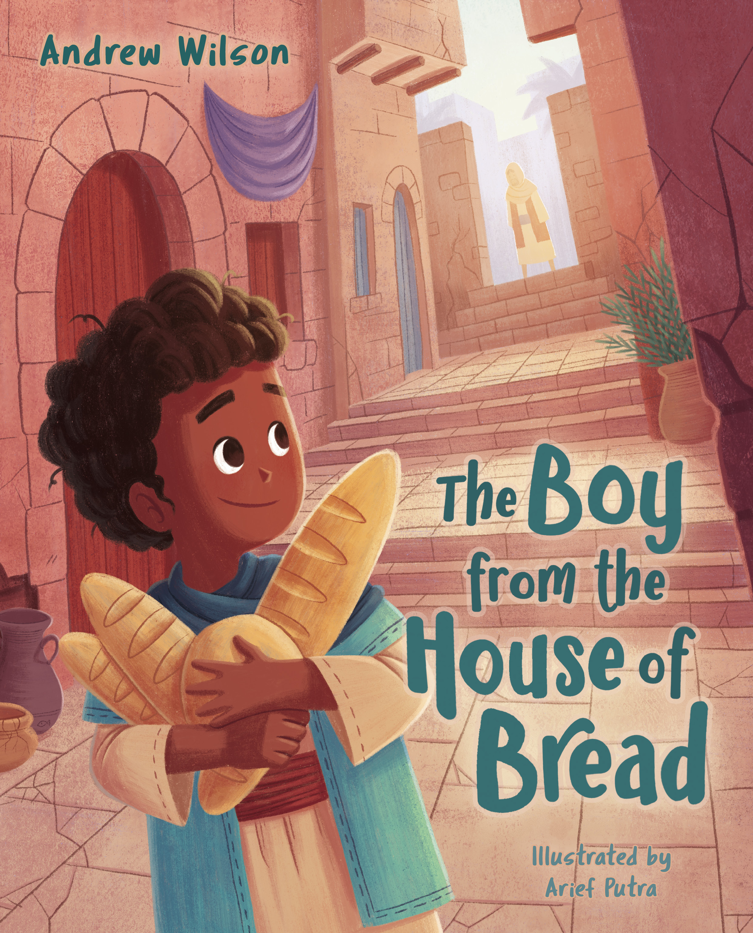 The Boy from the House of Bread by Andrew Wilson Goodreads
