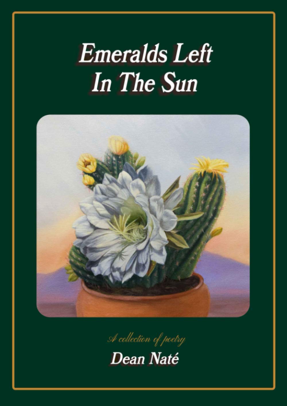 Emeralds Left In The Sun by Dean Naté Goodreads