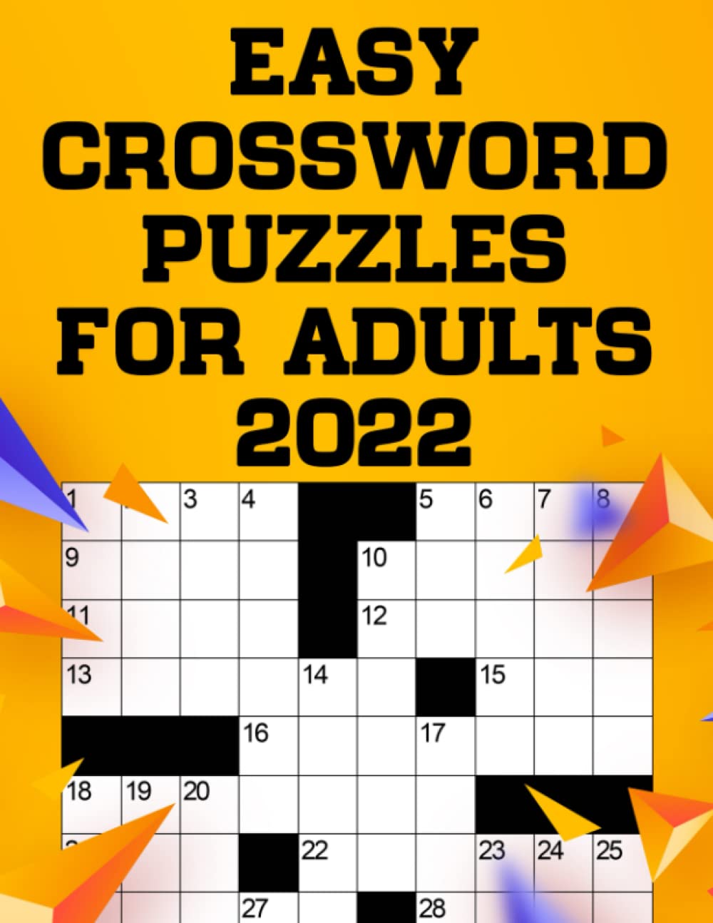 Easy Crossword Puzzles For Adults 2022 Easy Crossword Puzzles Book For Adults, Seniors, Men And