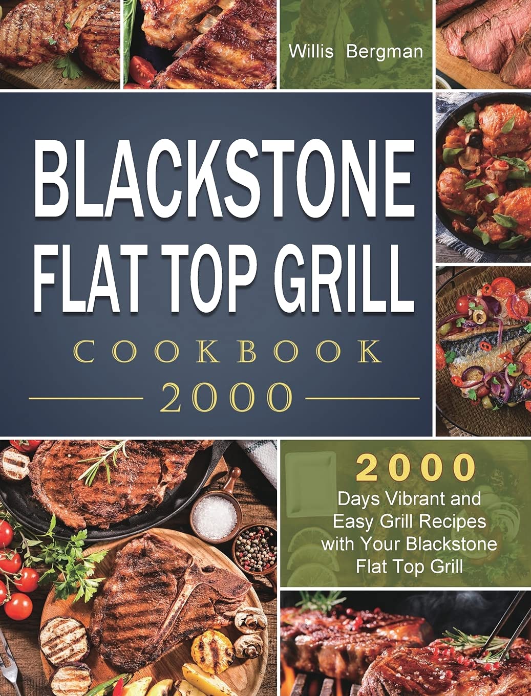 Blackstone Flat Top Grill Cookbook 2000 2000 Days Vibrant and Easy