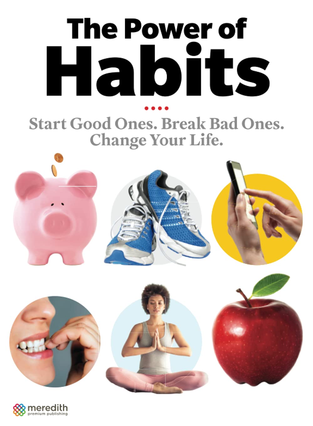 The Power of Habits: Start Good Ones. Break Bad Ones. Change Your Life ...