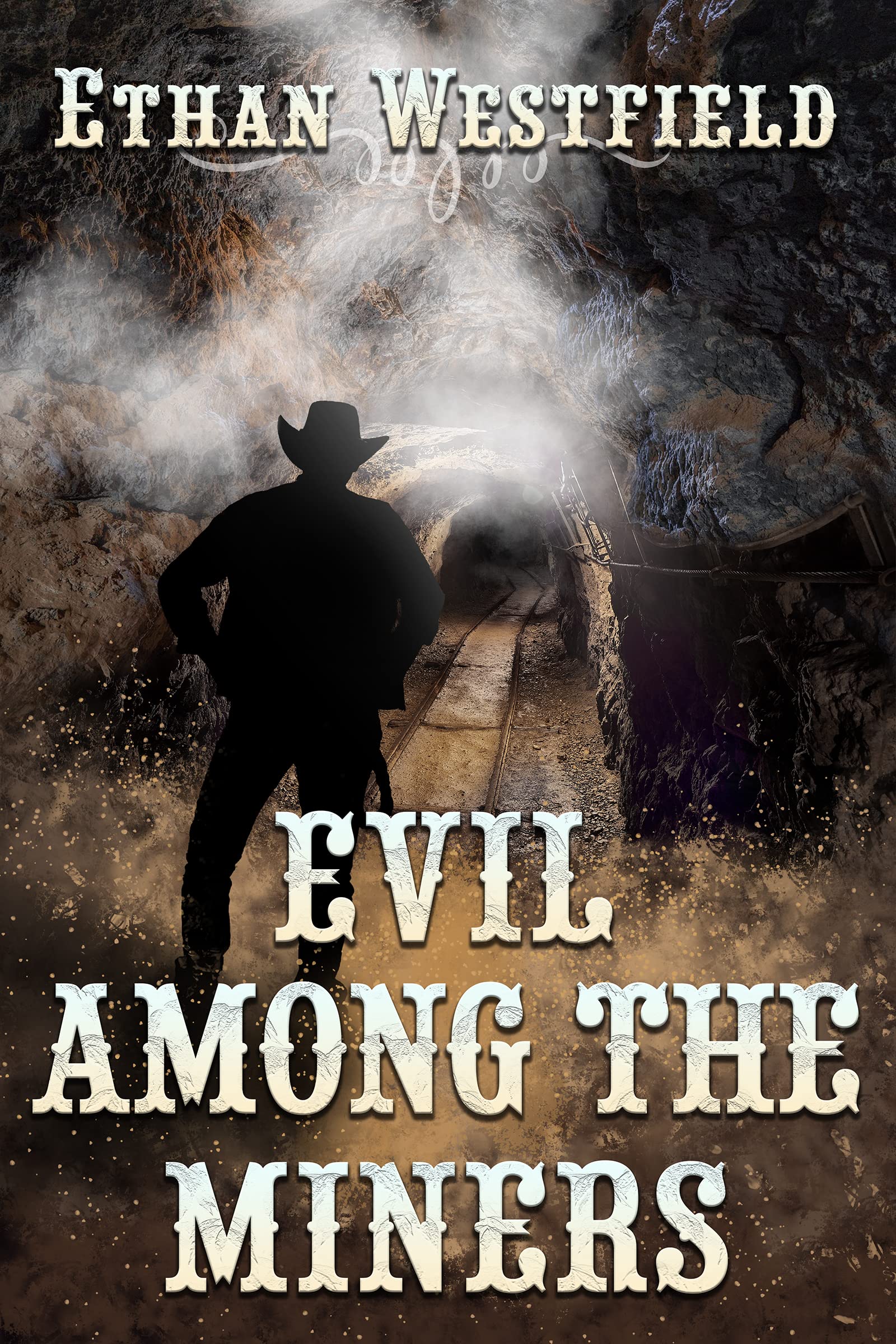 Evil Among the Miners: A Historical Western Adventure Book