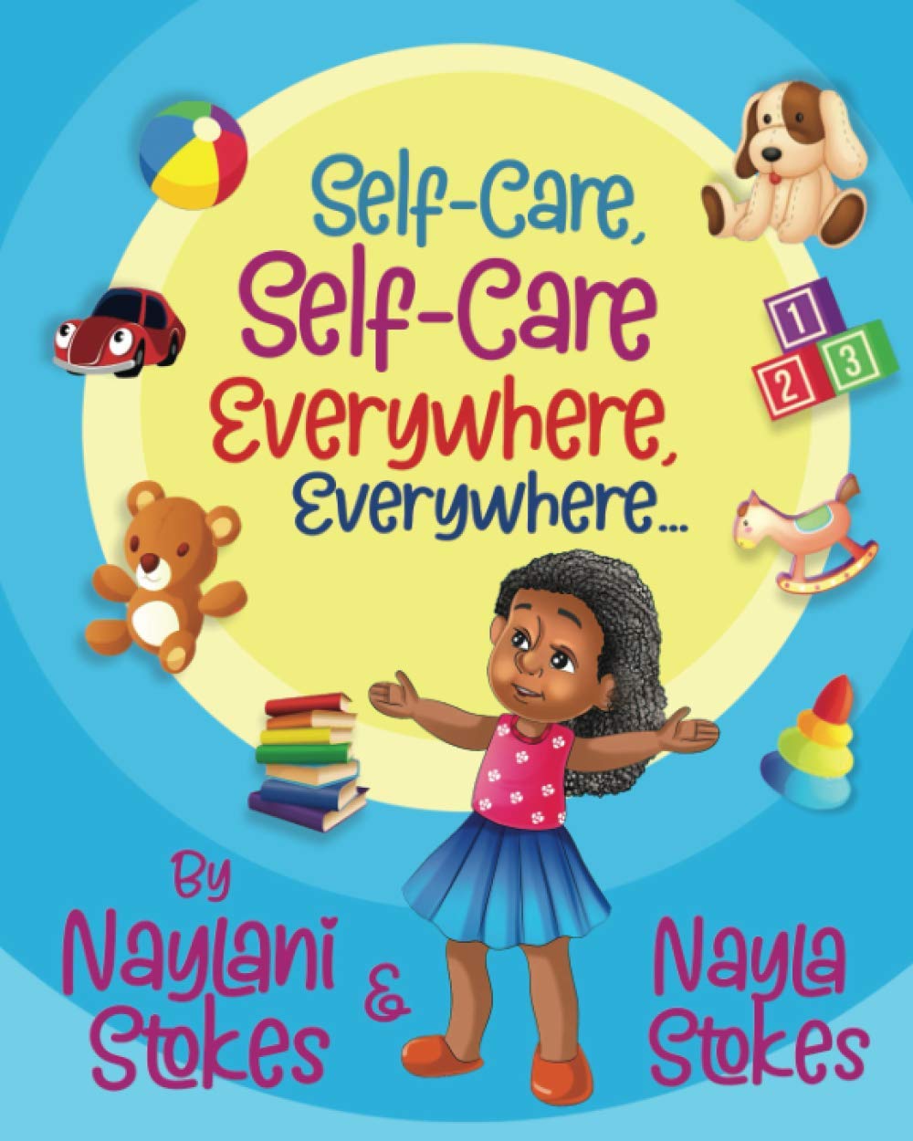 SelfCare, SelfCare, Everywhere, Everywhere... by Naylani and Nayla