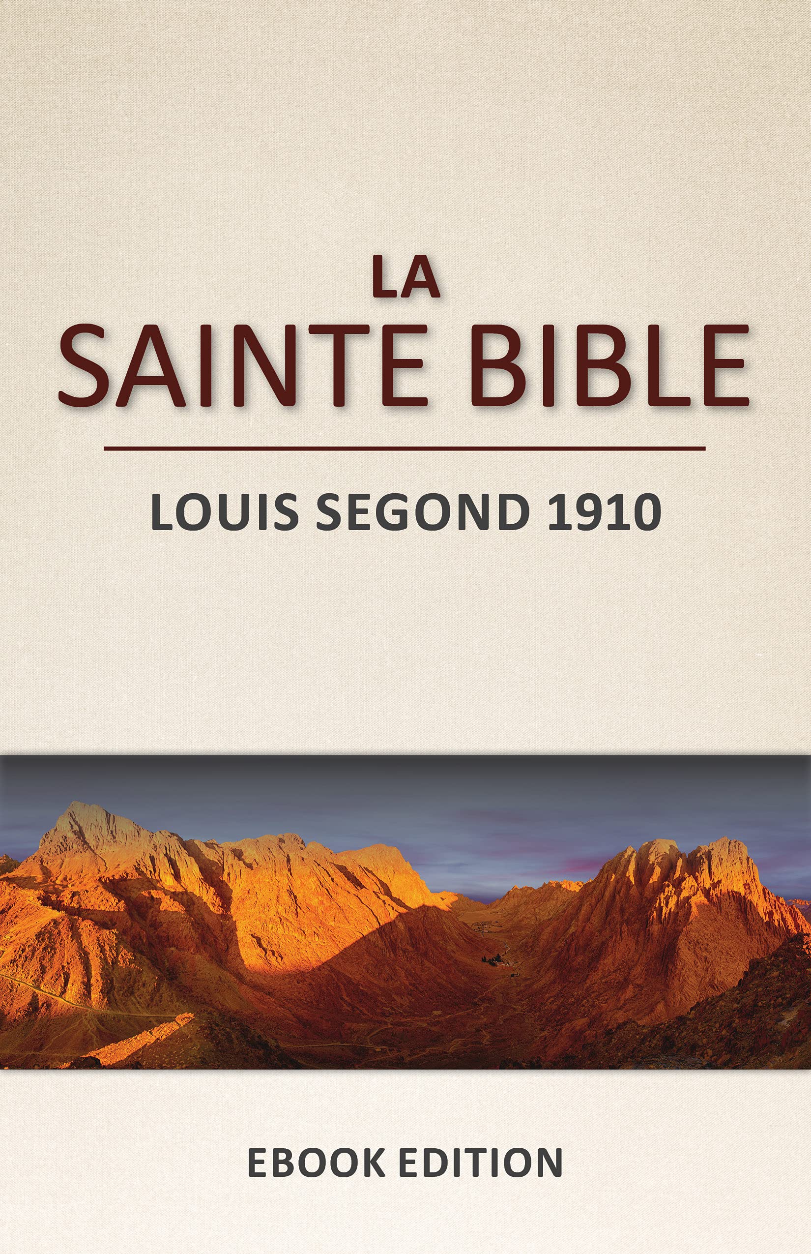 La Sainte Bible Louis Segond 1910 (L'Ancien et le Nouveau Testament