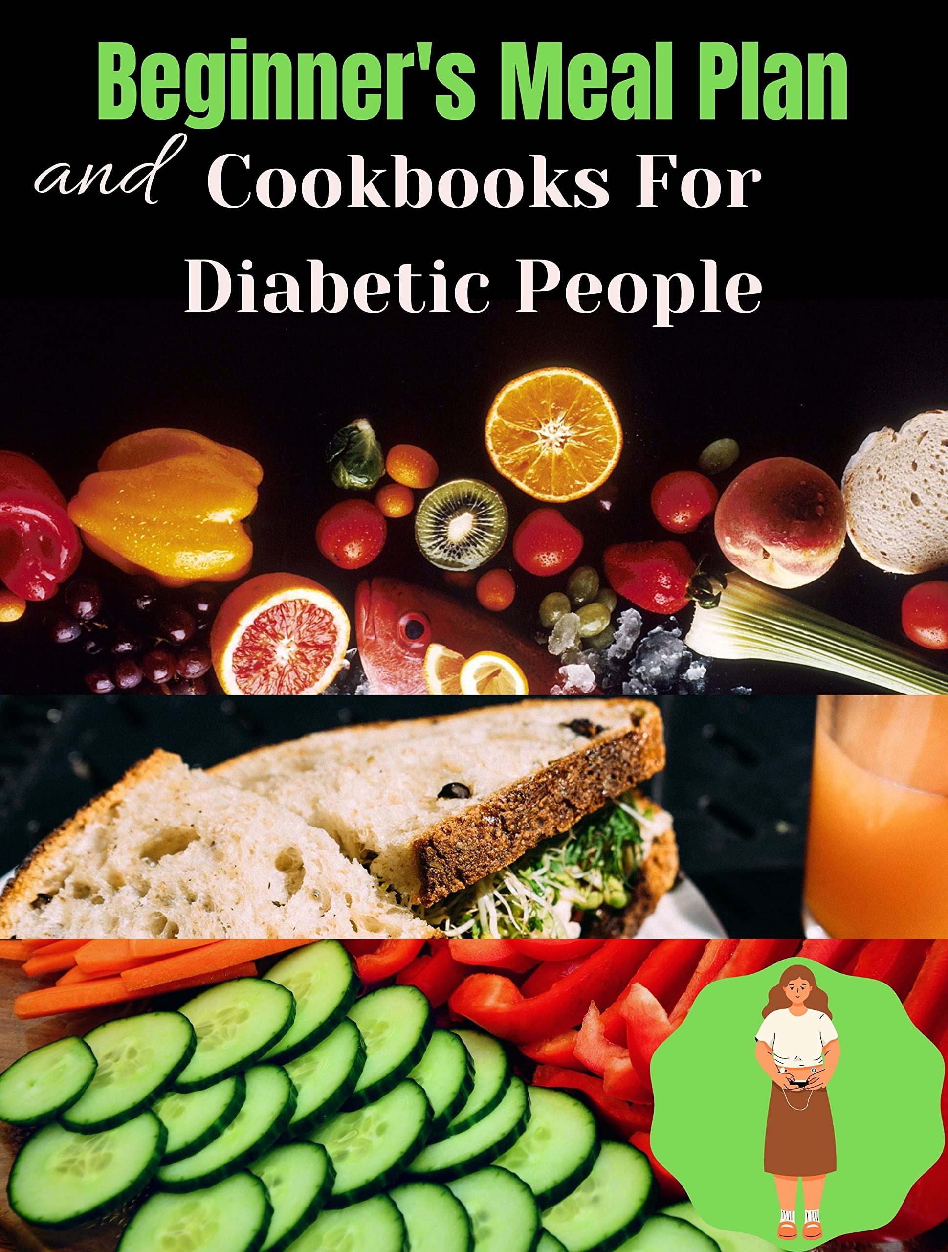 Beginner's Meal Plan And Cookbooks For Diabetic People Healthy