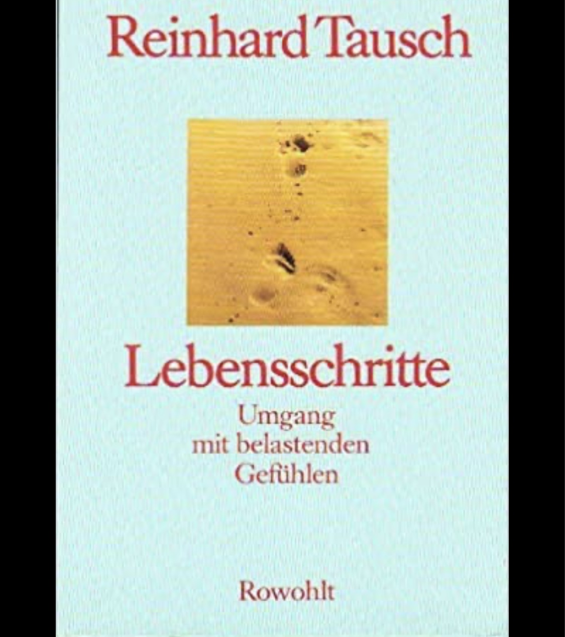 Reinhard Tausch Verzeihen Die Doppelte Wohltat Lebensschritte by Reinhard Tausch | Goodreads