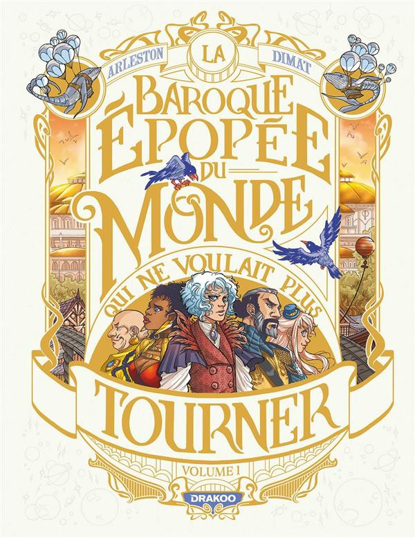 Baroque épopée du monde qui ne voulait plus tourner #01