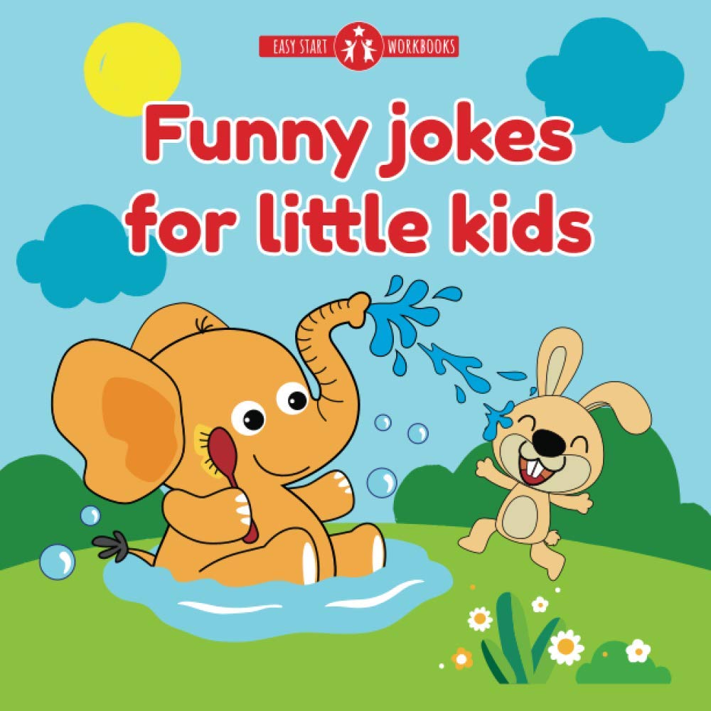 Funny Jokes For Little Kids. A Fun And Colorful Book For Children