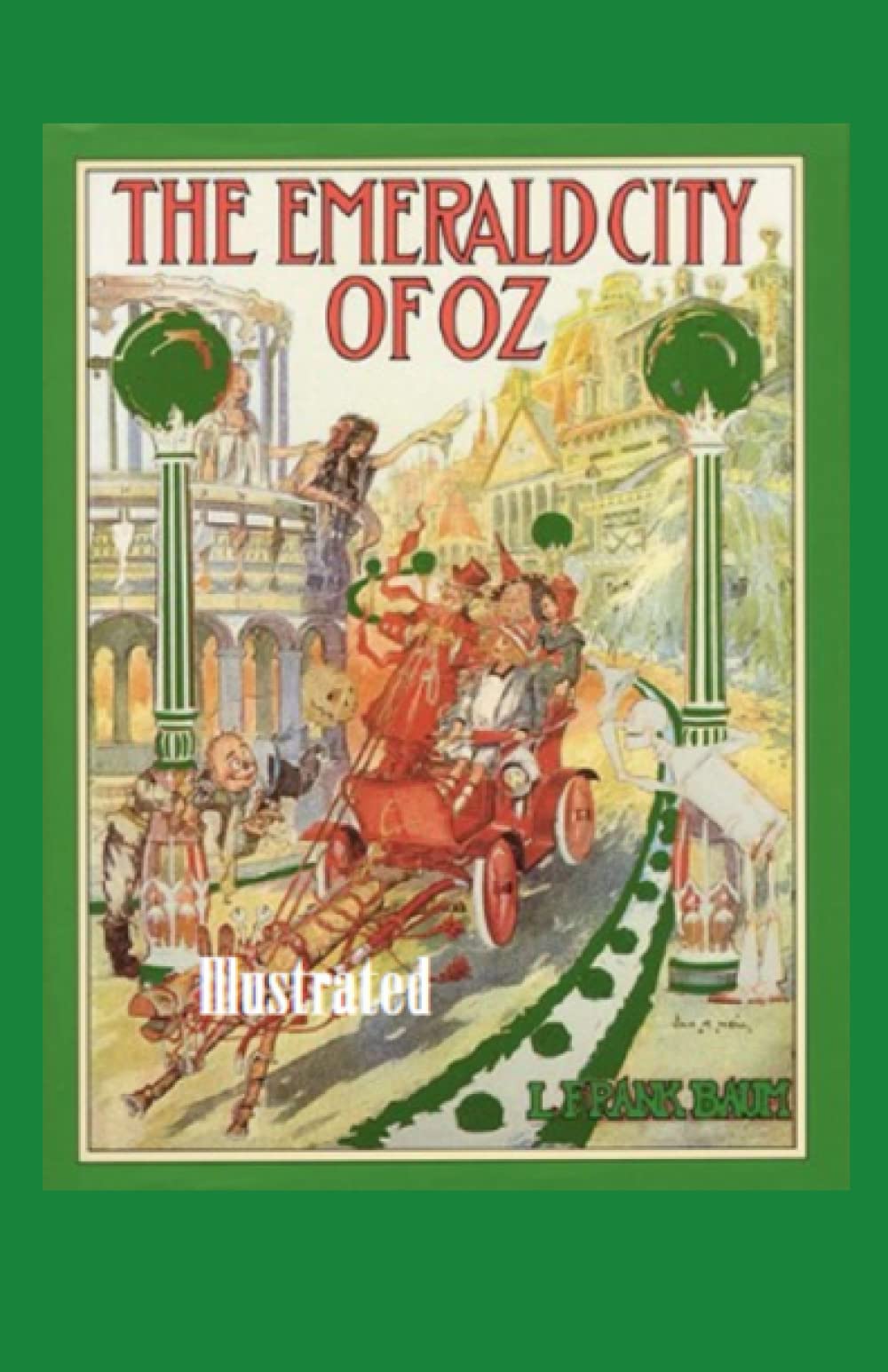 The Emerald City of Oz Illustrated by L. Frank Baum | Goodreads