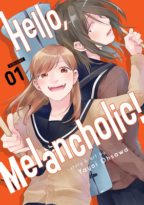 Hello, Melancholic! Vol. 1 (Hello, Melancholic!, #1)