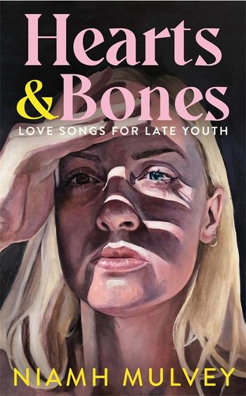 Hearts & Bones: Love Songs for Late Youth