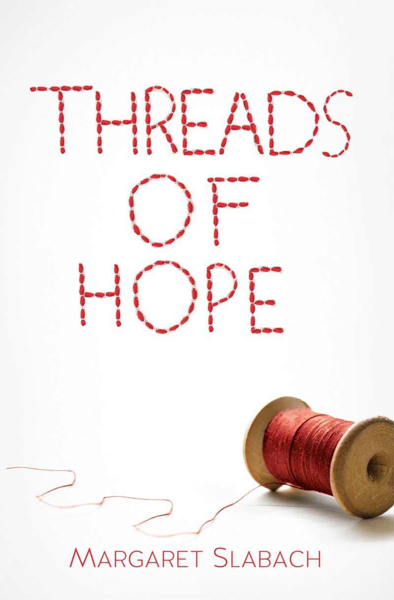 THREADS OF HOPE by Margaret Slabach Goodreads