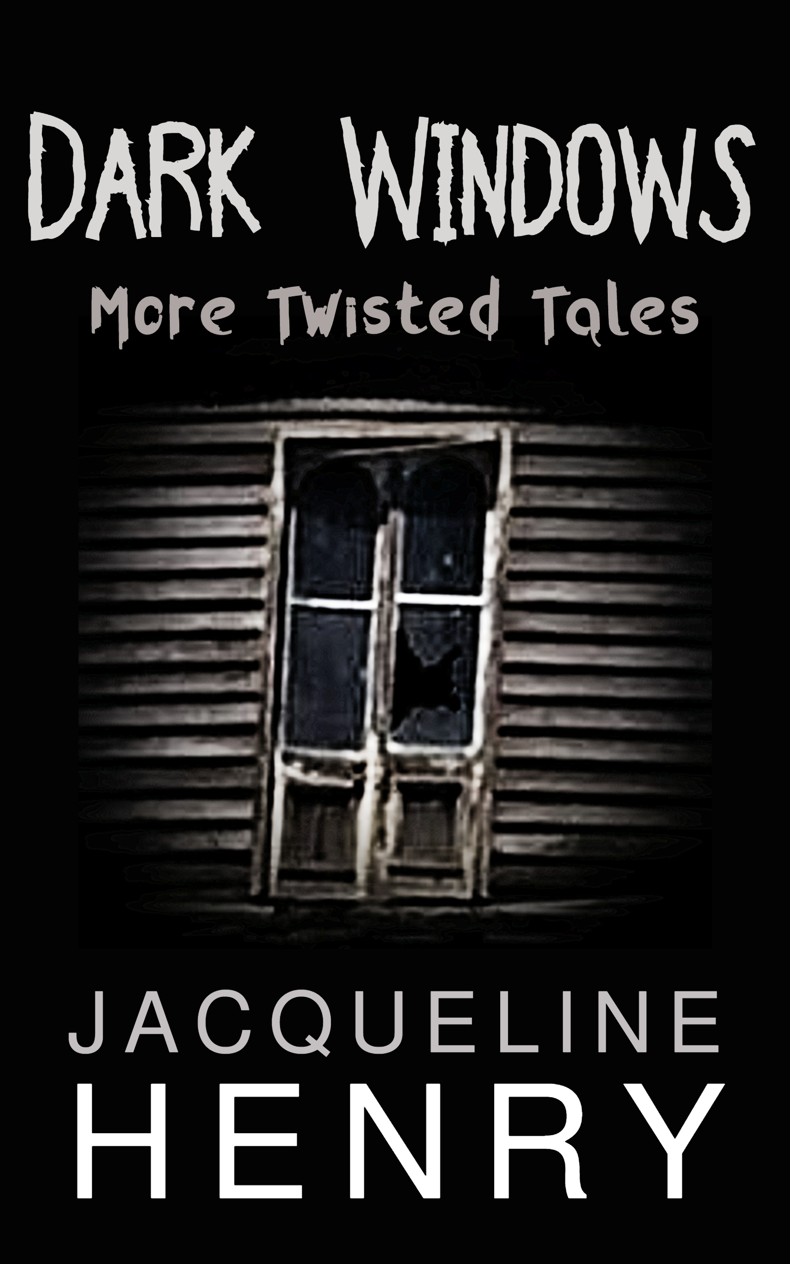 Dark Windows: More Twisted Tales