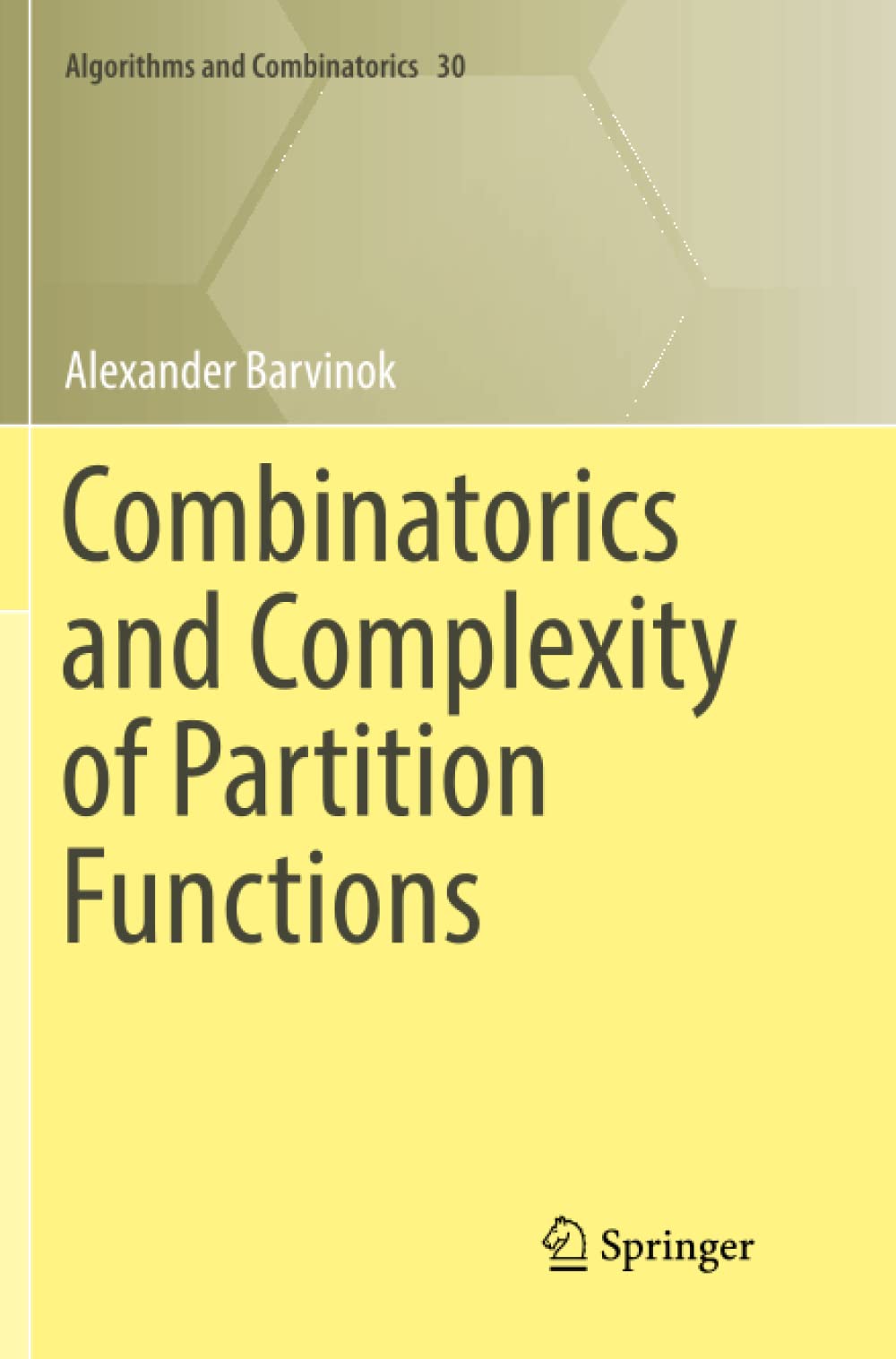 Combinatorics and Complexity of Partition Functions by Alexander