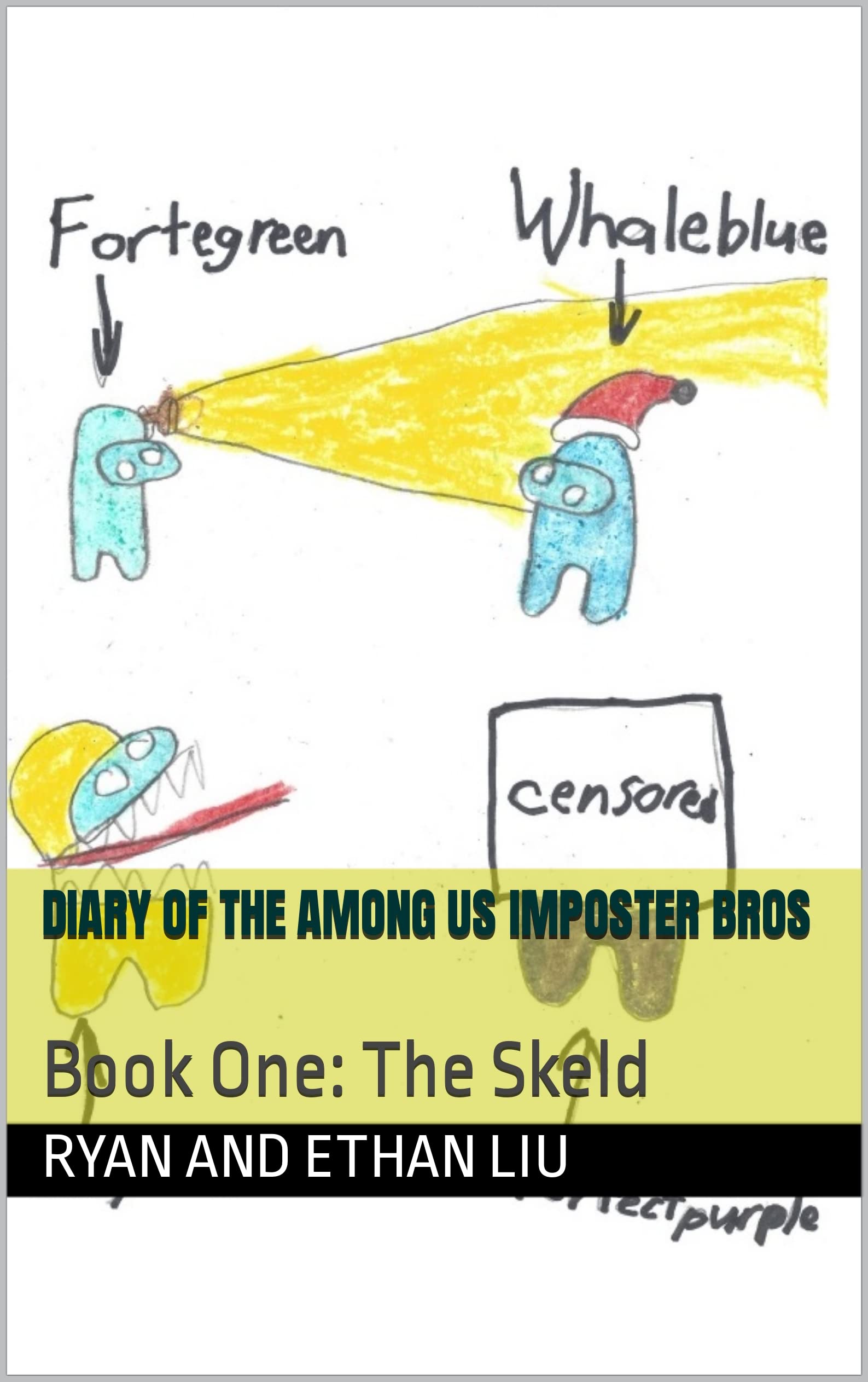 Diary of the Among us imposter bros: Book One: The Skeld