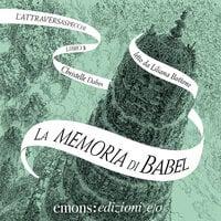 La memoria di Babel (L'Attraversaspecchi, #3)