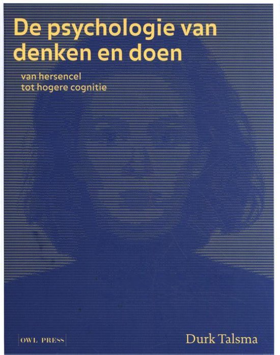 De psychologie van denken en doen - Van hersencel tot hogere cognitie