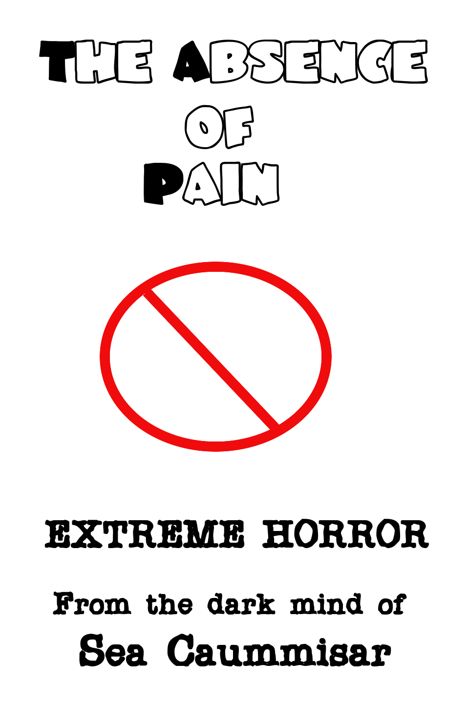 The Absence of Pain: Extreme Horror