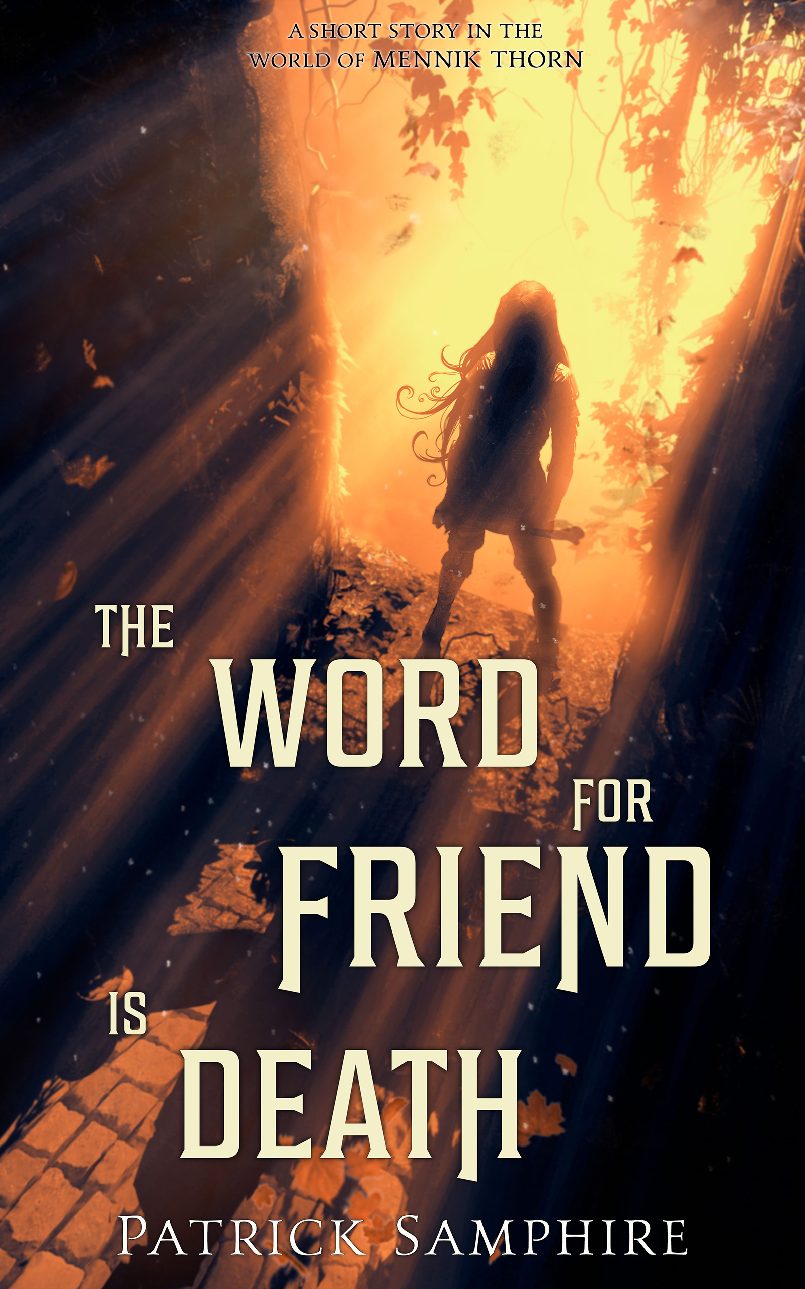 The Word for Friend is Death