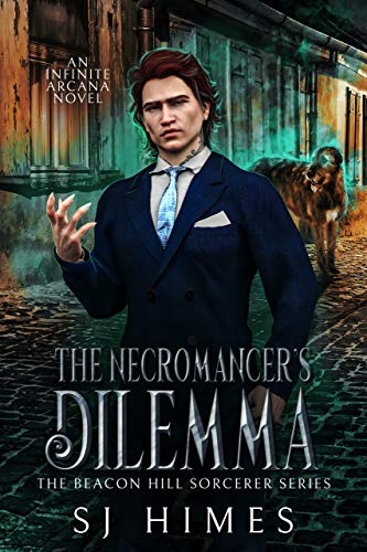 The Necromancer's Dilemma (The Beacon Hill Sorcerer #2)