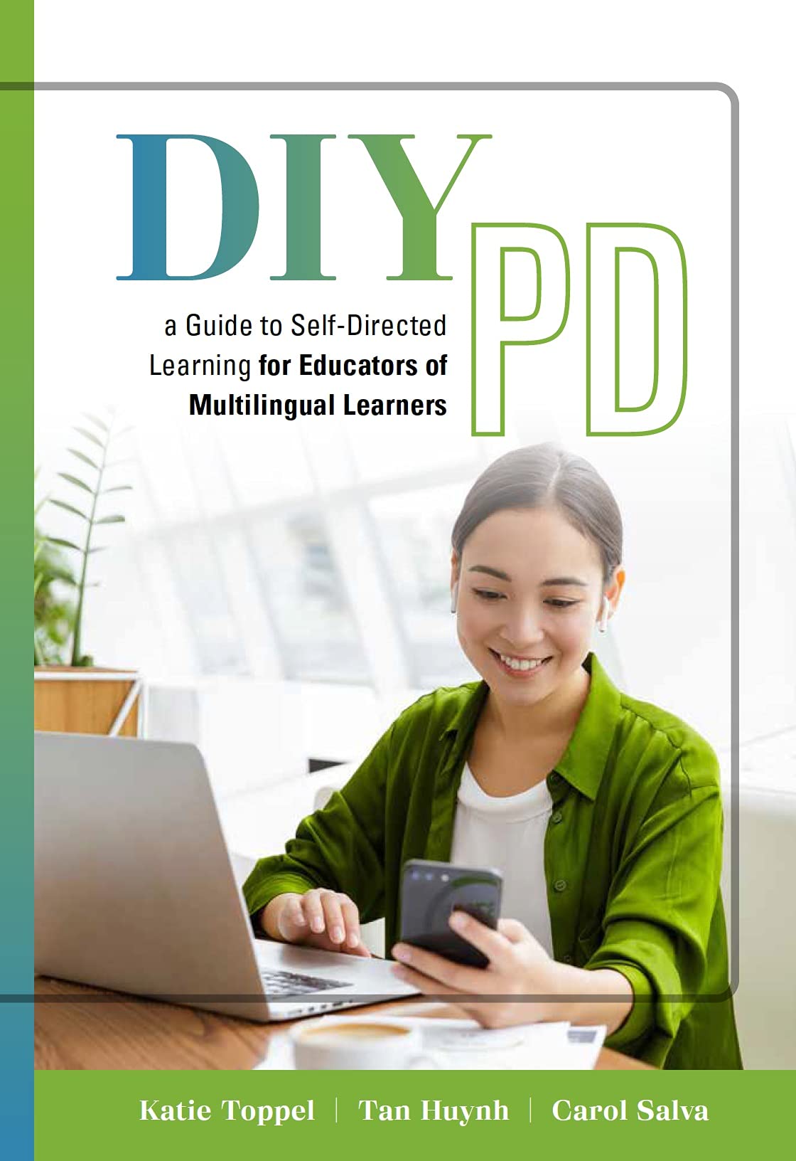 DIY PD a Guide to Self-Directed Learning for Educators of Multilingual ...