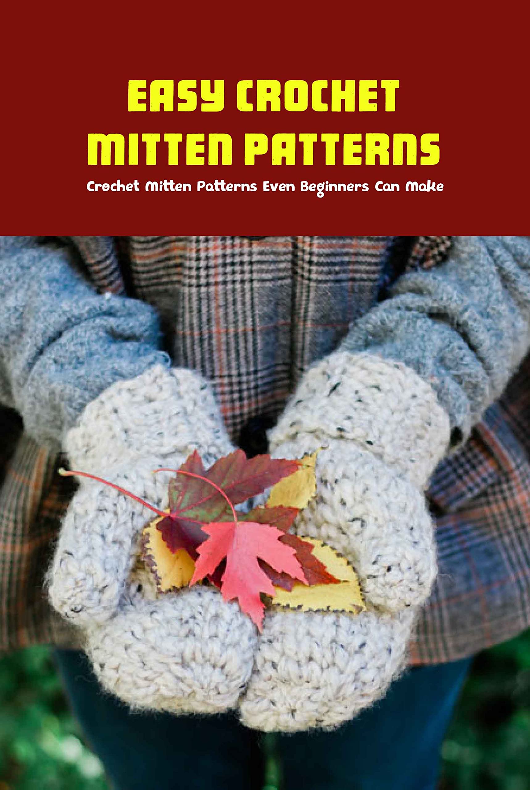 Easy Crochet Mitten Patterns Crochet Mitten Patterns Even Beginners