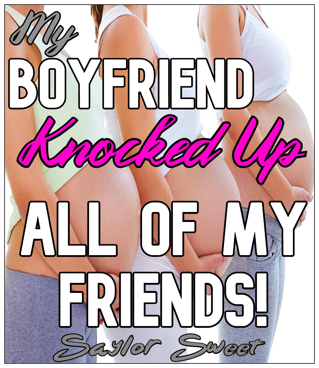 My Boyfriend Baby Bumped All of My Friends!