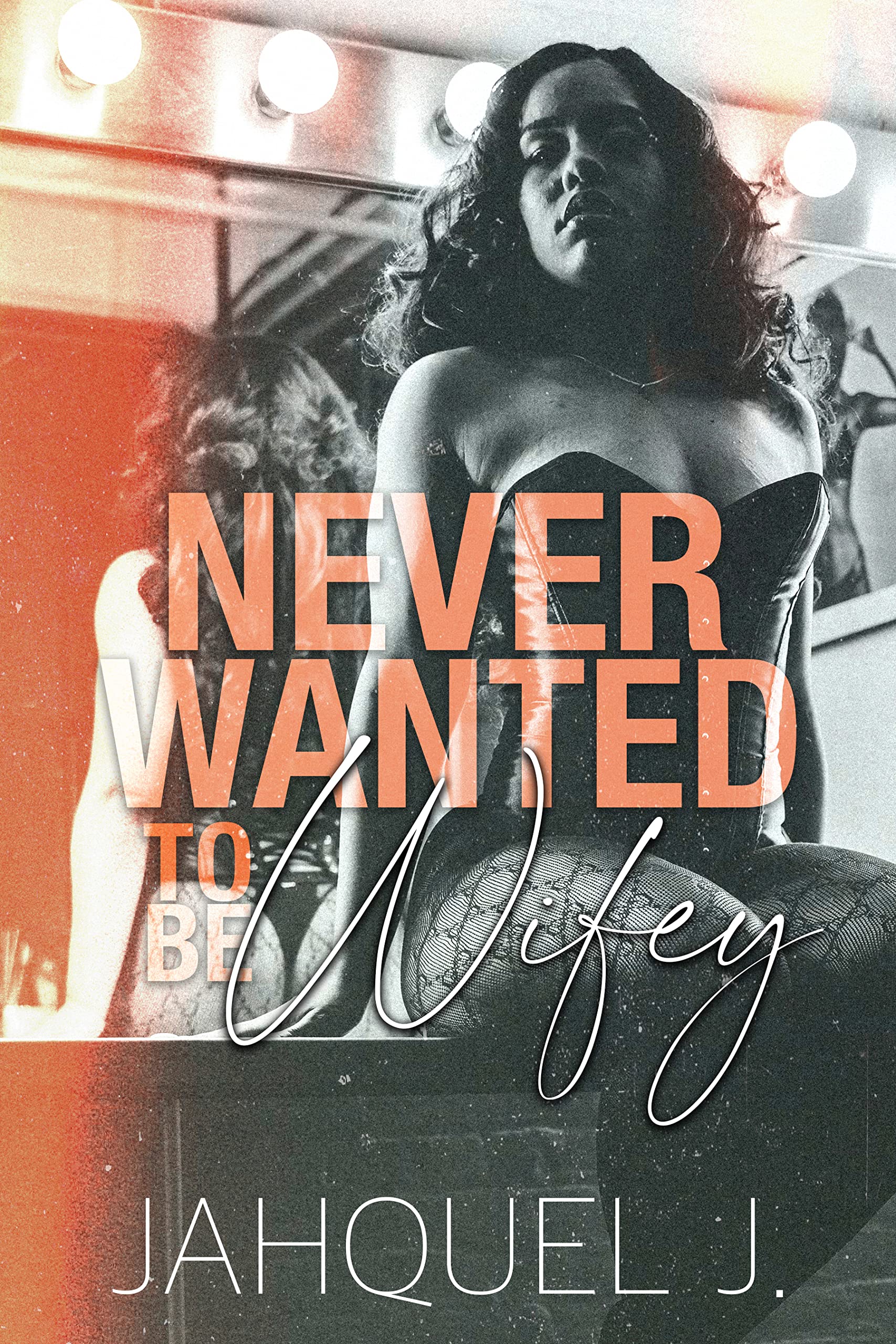 Never Wanted to Be Wifey book cover