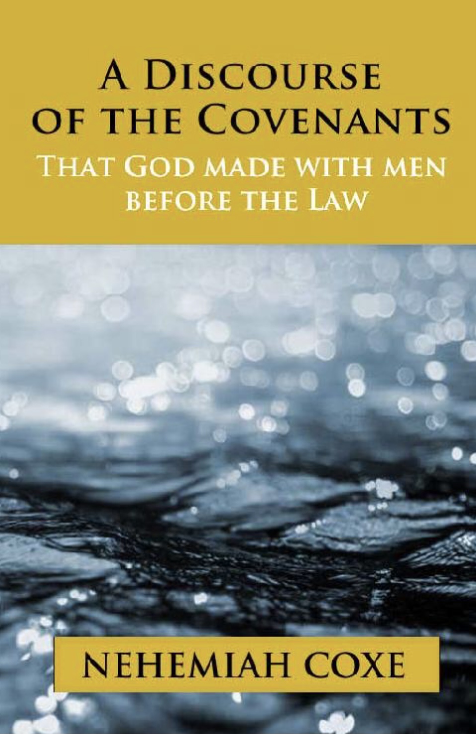A Discourse of the Covenants